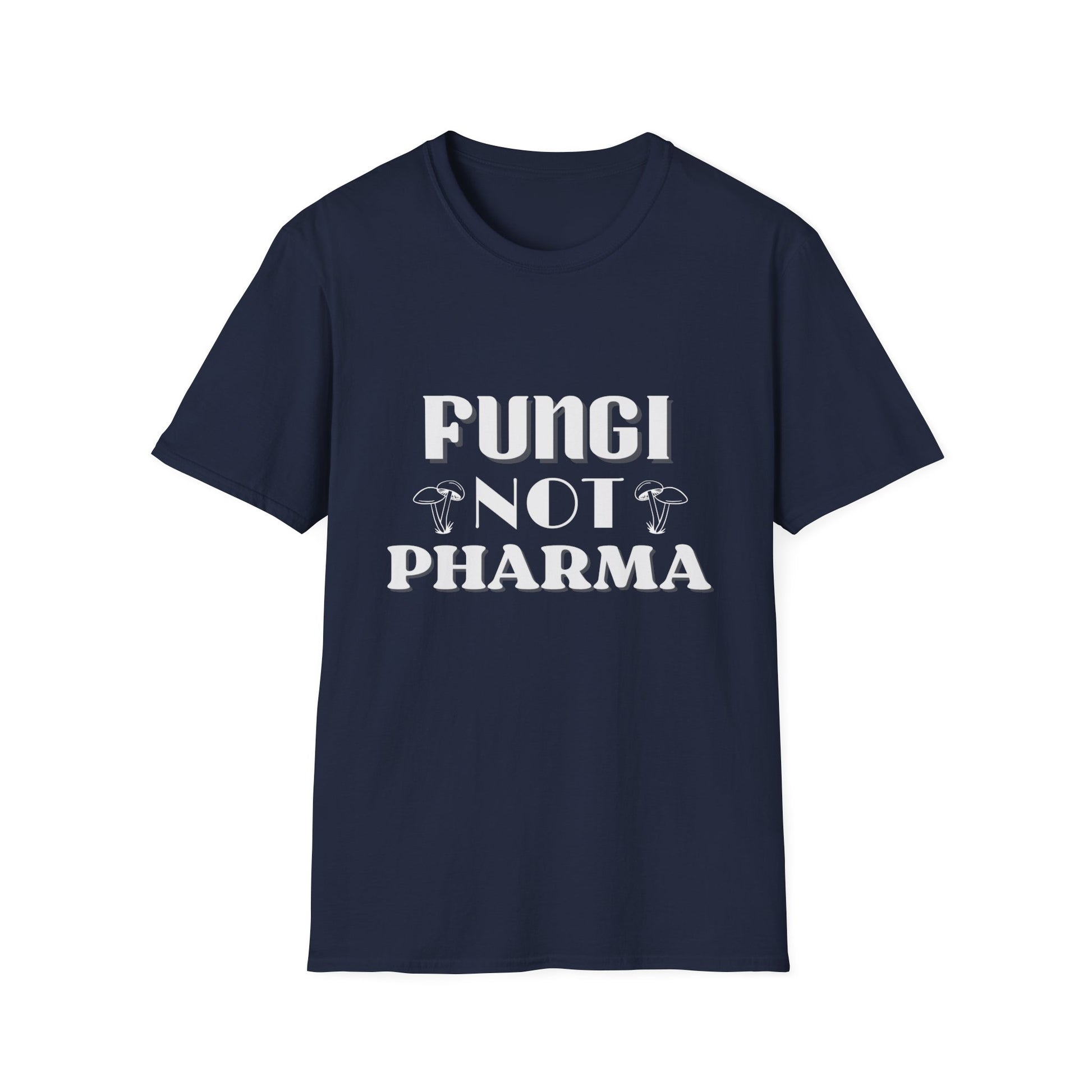 Fungi Not Pharma Unisex Softstyle T-Shirt, Funny Gift, Eco-Friendly Tee, Mushroom Lover Shirt, Alternative Medicine Apparel